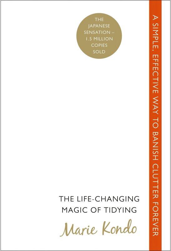 The Life-Changing Magic of Tidying: A simple, effective...