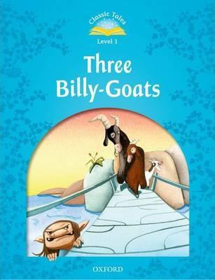 Classic Tales 2nd Edition 1: Three Billy-Goats