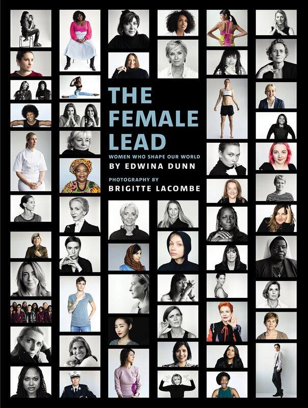 The Female Lead : Women Who Shape Our World