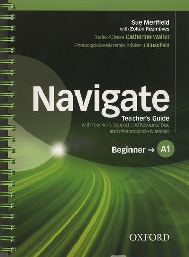 Navigate Beginner A1: Teacher's Book with Teacher's...
