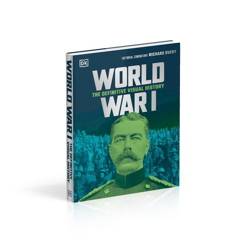 World War I: The Definitive Visual History (DK Definitive...