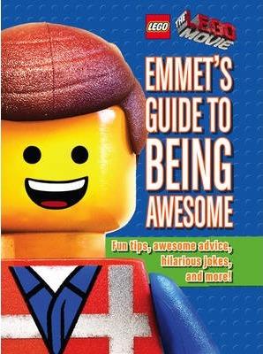 The LEGO Movie. Emmet's Guide to Being Awesome
