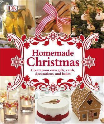 Homemade Christmas. Create your own gifts, cards, decorations,...