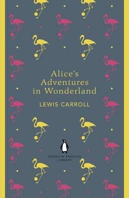 Alice's Adventures in Wonderland and Through the Looking...