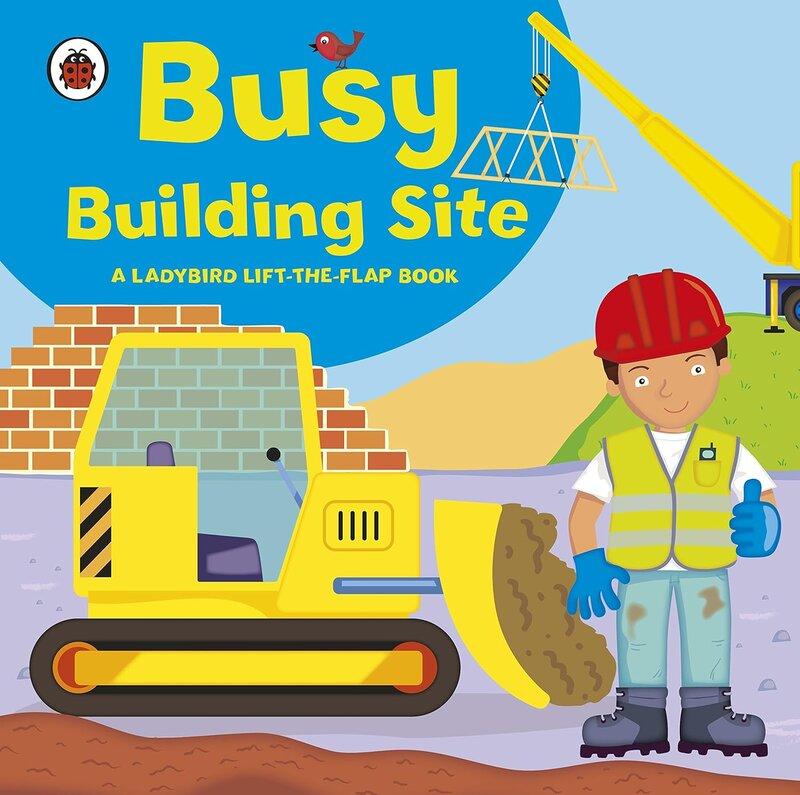 Busy Building Site. (Ladybird Lift-the-Flap)