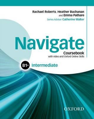 Navigate Intermediate B1+: Coursebook with DVD and...