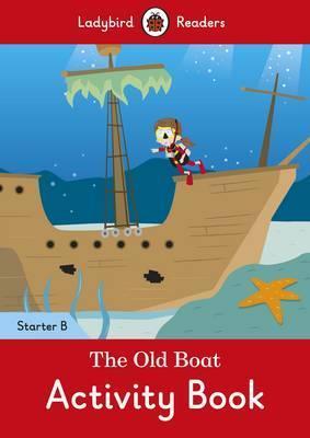 Посібник «The Old Boat Activity Book -  Readers Starter...