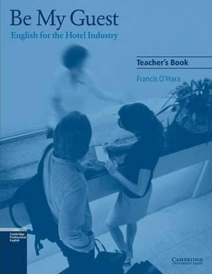 Посібник «Be My Guest Teacher's Book. English for the...