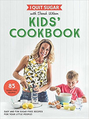I Quit Sugar Kids Cookbook: 85 Easy and Fun Sugar-Free...