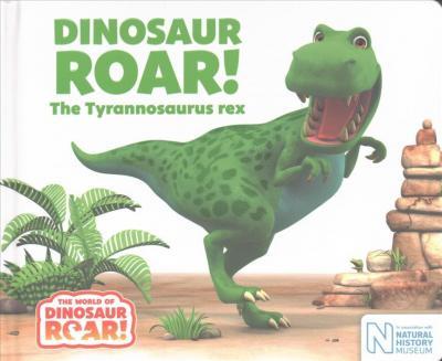 Dinosaur Roar! The Tyrannosaurus rex