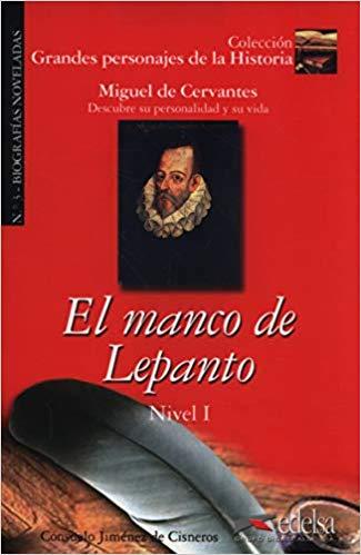 Grandes personajes de la Historia 1. El manco de Lepanto....