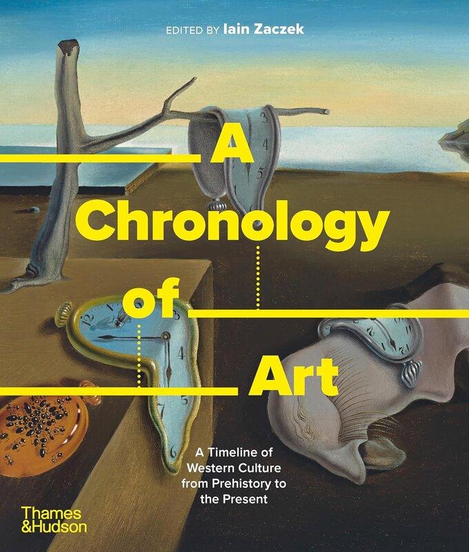 A Chronology of Art: A Timeline of Western Culture...