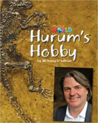 Our World Readers 4: Hurum's Hobby