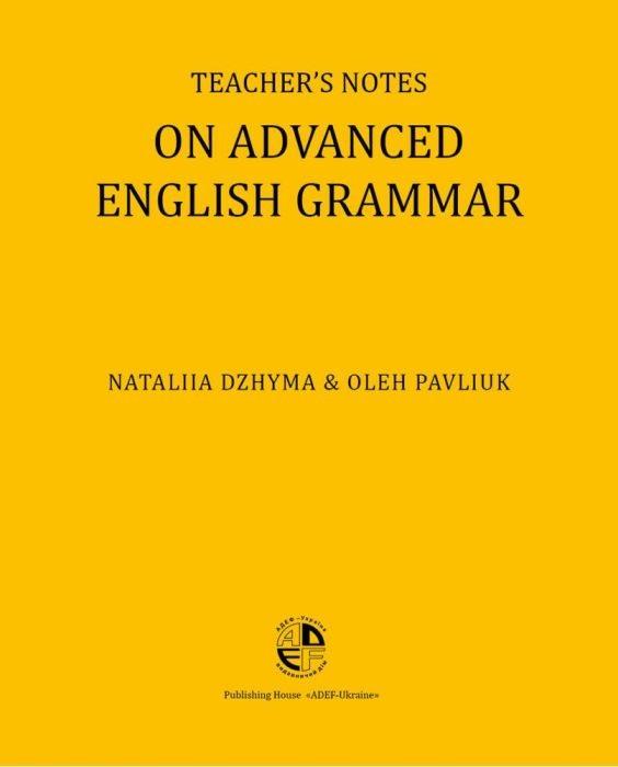 Teacher's Notes. On advanced English grammar
