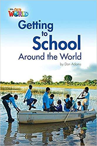 Our World Readers 3: Getting to School Around the World