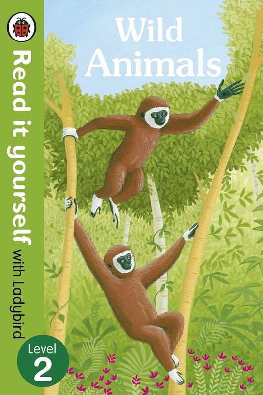 Wild Animals - Read it yourself with Ladybird: Level...