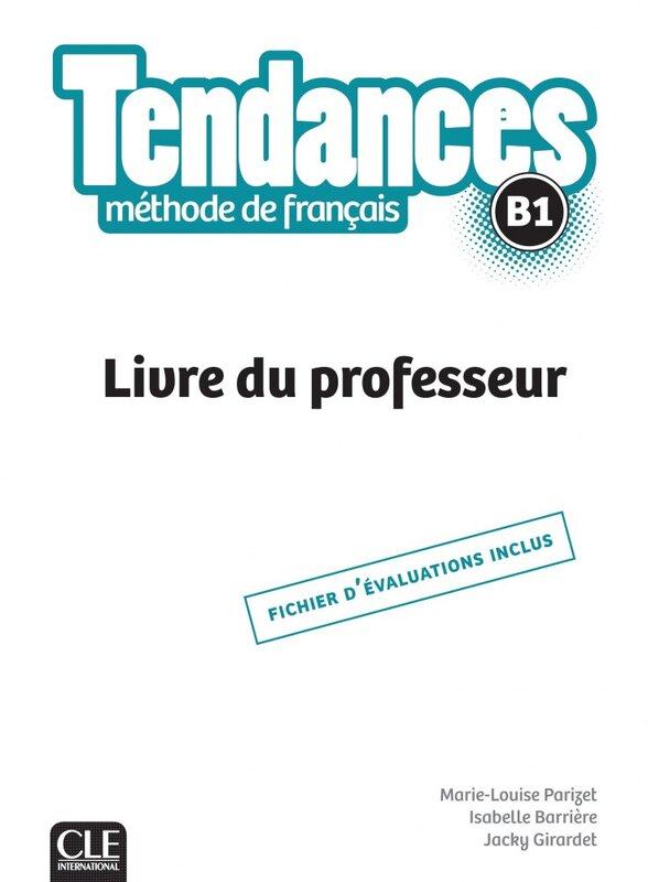 Посібник «Tendances B1 Livre du Professeur»