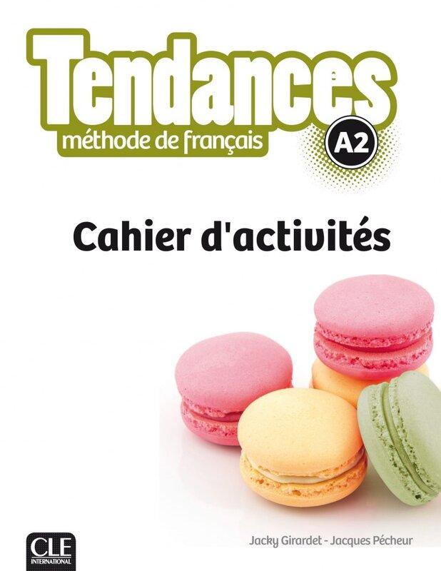 Робочий зошит «Tendances A2 Cahier d'activites