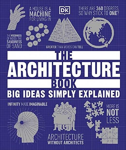 Big Ideas Simply Explained: The Architecture Book