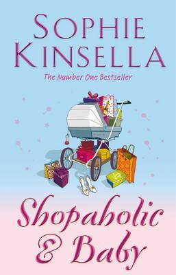 Shopaholic & Baby : (Shopaholic Book 5)
