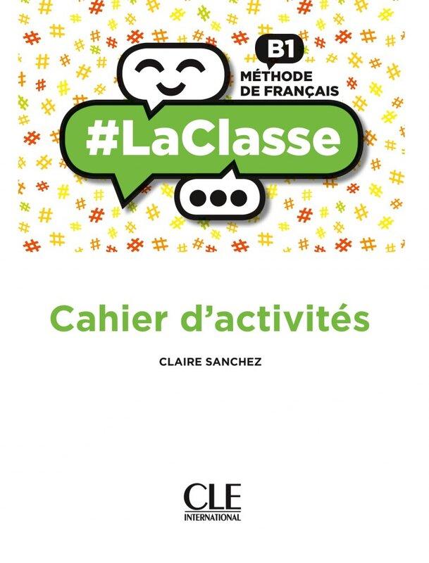 Робочий зошит «LaClasse - Niveau B1 - Cahier d'activits»