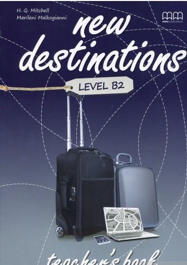 вчителя «New Destinations. Level B2. Teacher's Book