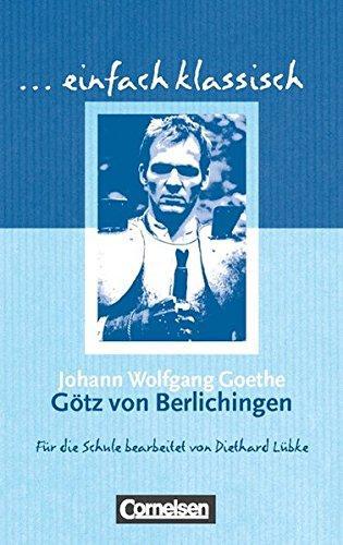 Einfach klassisch. Gotz von Berlichingen