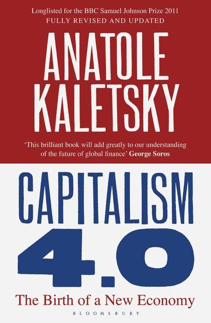 Capitalism 4.0 The Birth of a New Economy