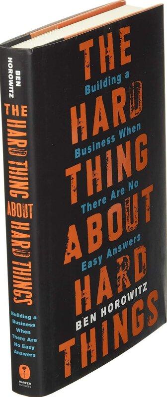 The Hard Thing About Hard Things: Building a Business...