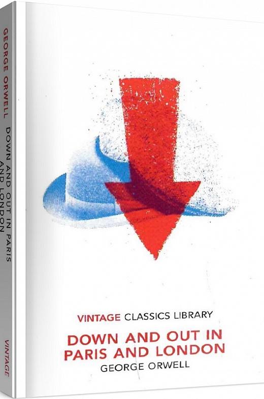 Down and Out in Paris and London (Vintage Classics...