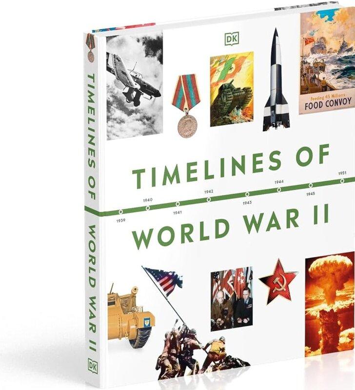 Timelines of World War II (DK Timelines)
