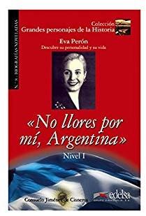 Grandes personajes de la Historia 2. No Llores por...