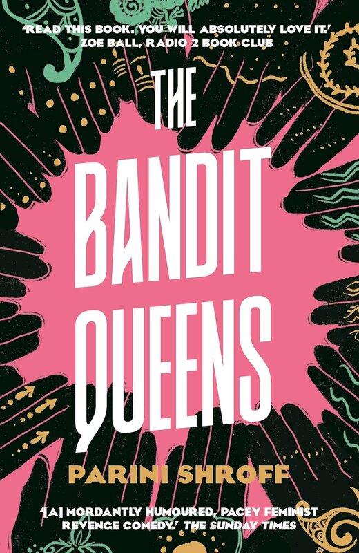 The Bandit Queens: Longlisted for the Women's Prize...