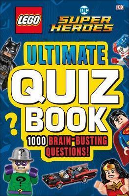 LEGO DC Comics Super Heroes. Ultimate Quiz Book: 1000...