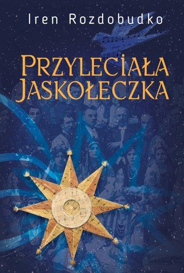 Przyleciala jaskoleczka. Powiesc