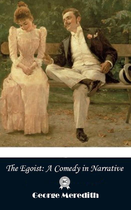 The Egoist. A Comedy in Narrative