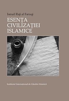 Romanian: Esența civilizației islamice (The Essence...