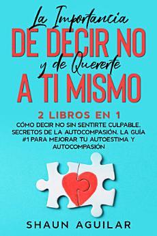 La Importancia de Decir No y de Quererte a ti Mismo:...