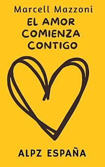 El Amor Comienza Contigo
