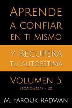 Aprende a Confiar en Ti Mismo y Recupera Tu Autoestima,...