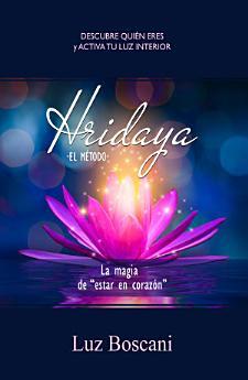 Hridaya. La magia de “estar en corazón”. Descubre quién...