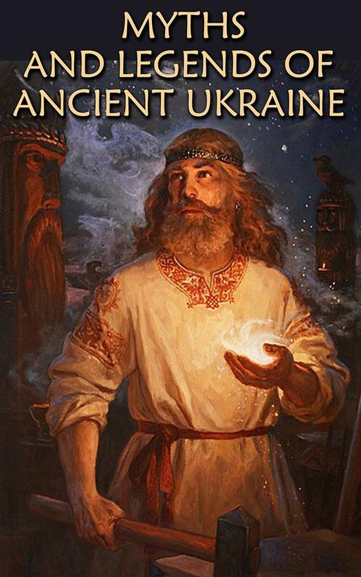 Myths and Legends of Ancient Ukraine
