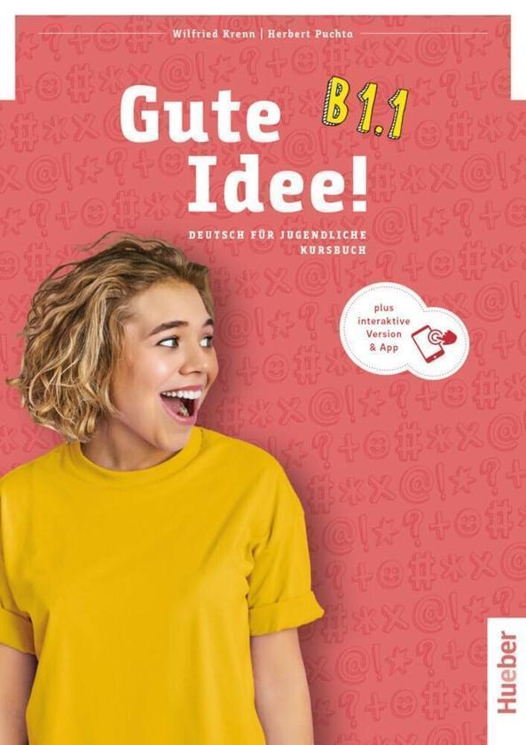 Gute Idee! B1.1 / Deutsch für Jugendliche / Kursbuch...