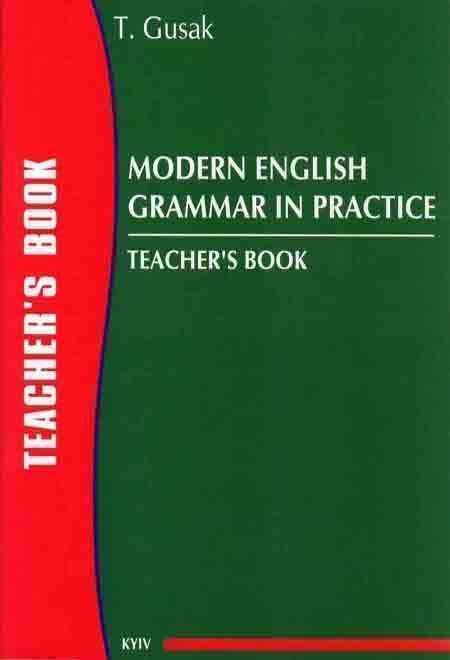 Modern English Grammar in Practice. Teacher's book