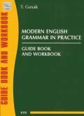 Modern English Grammar in Practice. Guide book and...