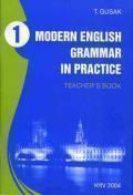 Modern English Grammar in Practice. Teacher's book....