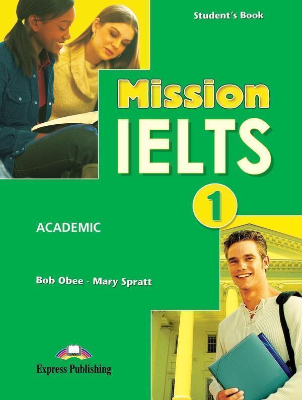 Книга Mission IELTS 1. Academic. Student's Book