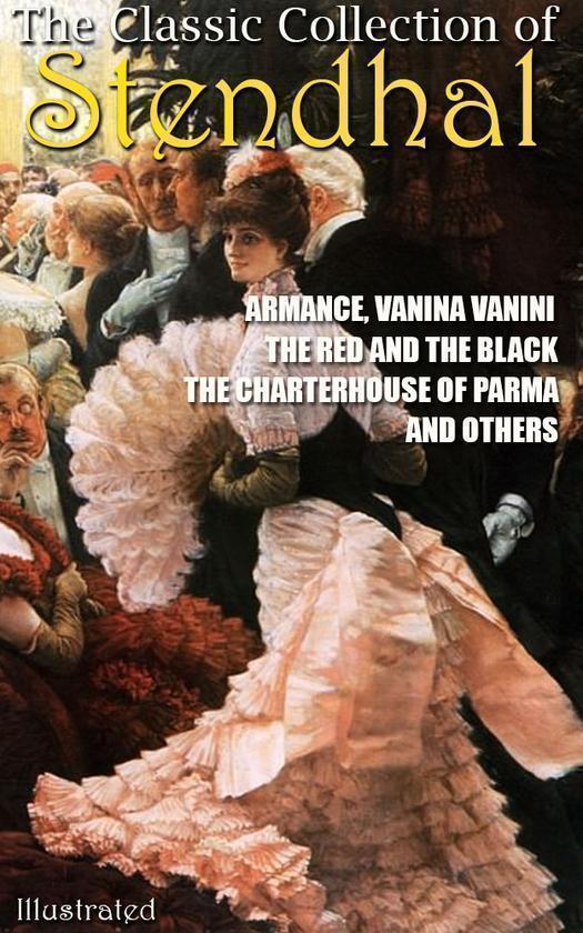 The Classic Collection of Stendhal. Armance, Vanina...