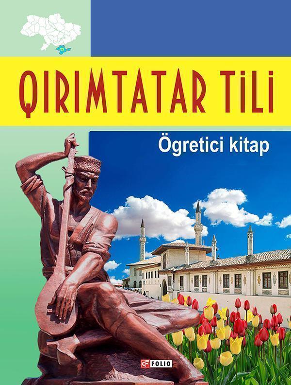 Qırımtatar tili. Ögretici kitap / Кримськотатарська...