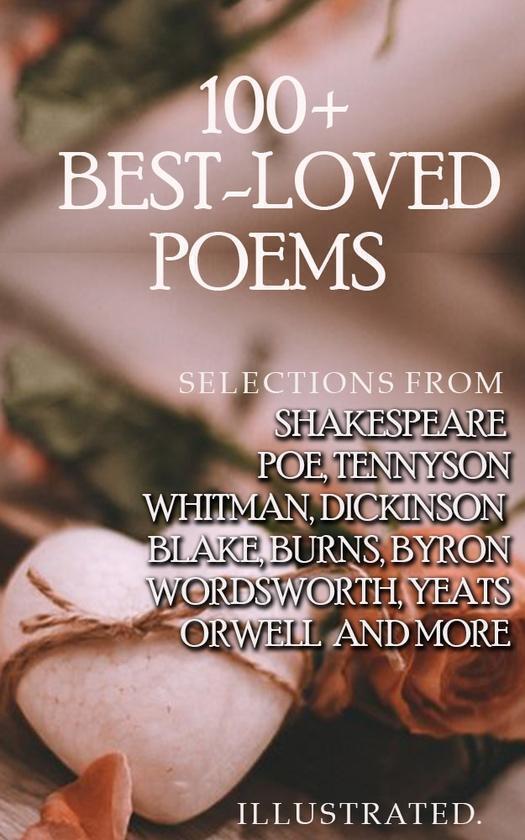 100+ Best-Loved Poems Selections from Shakespeare,...